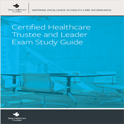 Certified Healthcare Trustee and Leader Exam Study Guide